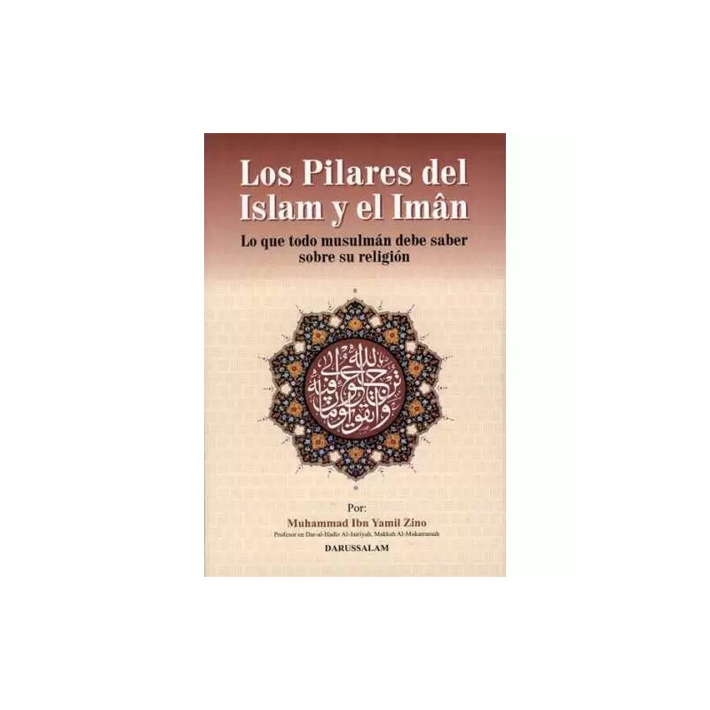 Los Pilares del Islam y el Iman, por Muhammad Ibn Yamil Zino (Spanish)
