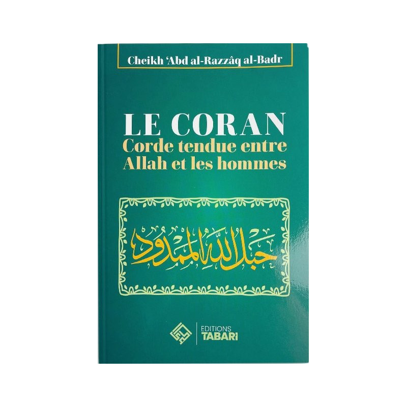 Le Coran corde tendue entre Allah et les hommes