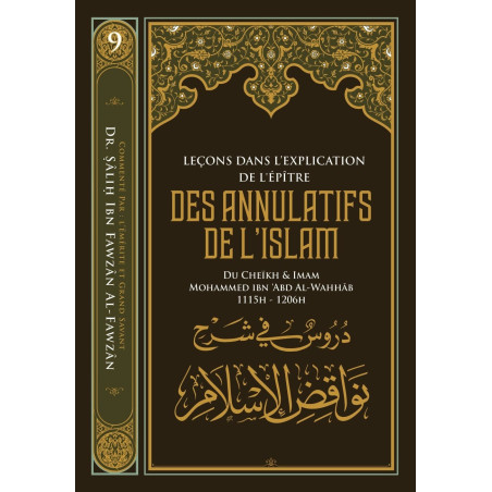 Leçons dans l'explication de l'épître Des annulatifs de l'Islam de Muhammad Ibn Abd Al-Wahhab, par Salih al Fawzan