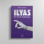 Ilyas, A stunning destiny, Novel by Thami Kamil