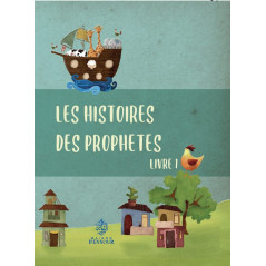Les histoires des Prophètes (1), de Hatice Uğur (Pour enfant 7 ans et +)