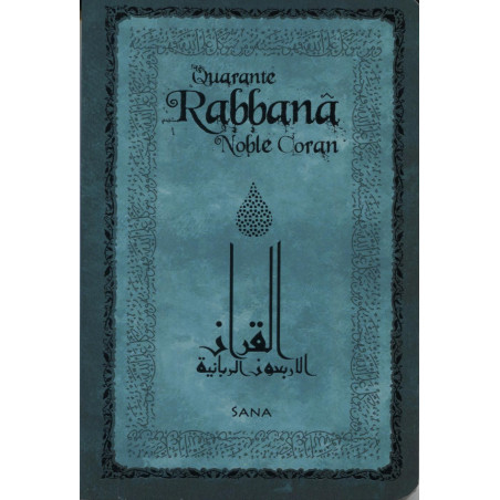 Quarante Rabbana du Noble Coran (Arabe- Français- Phonétique) - Poche