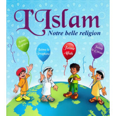 L'Islam notre belle religion