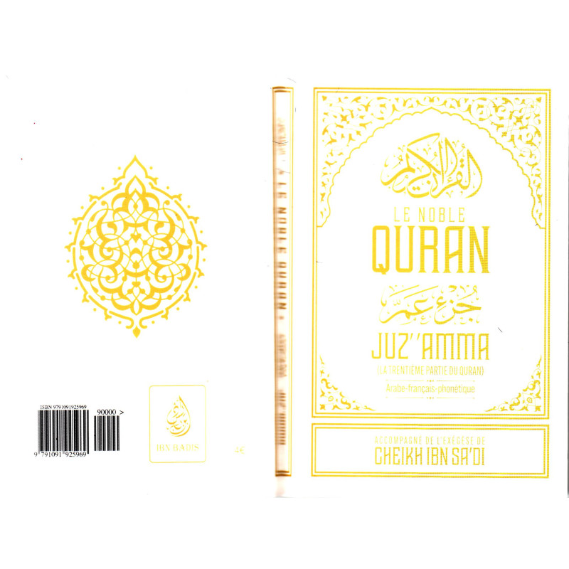 Juz' 'Amma - The Noble Quran (Arabic-French-Phonetic), accompanied by the Exegesis of Ibn Sa'dî