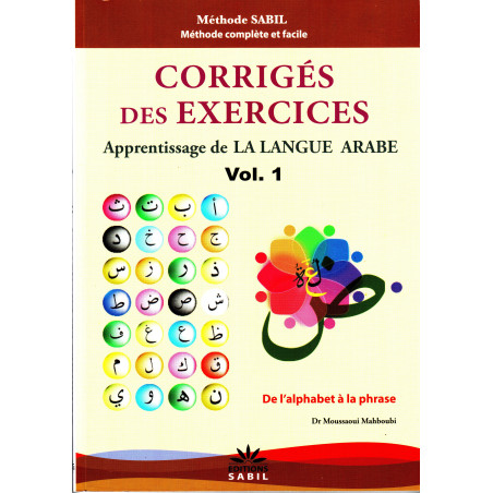 Corrigés des exercices du Volume 1 - Apprentissage de la langue arabe - Méthode Sabil