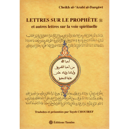 LETTRES SUR LE PROPHÈTE (sws) et autres lettres sur la voie spirituelle d'après Cheikh al-'Arabī al-Darqāwī