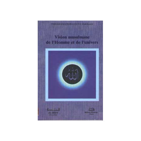 Vision musulmane de l’Homme et de l’Univers sur Librairie Sana