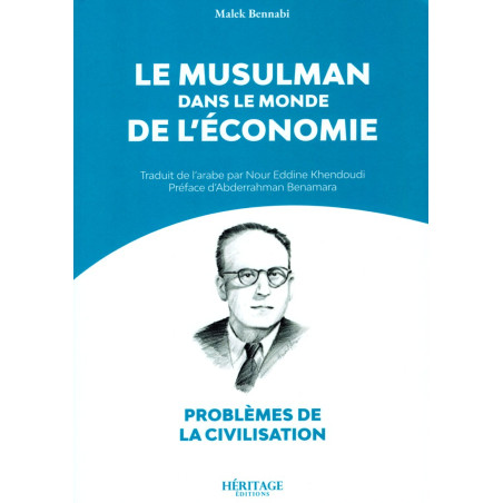 Le Musulman dans le monde de l'économie de Malek Bennabi