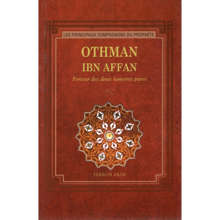 Othman ibn Affan, Porteur des deux lumières pures de Ferruh Akin