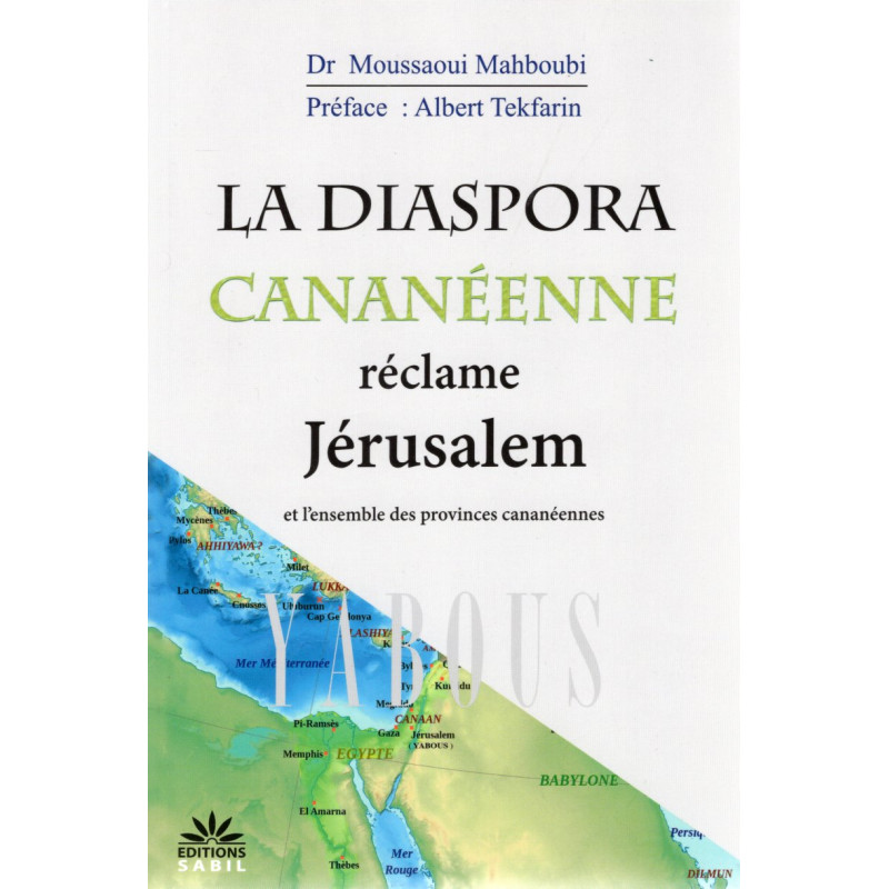 La Diaspora Cananéenne réclame Jérusalem et l'ensemble des provinces cananéennes de Dr Moussaoui Mahboubi