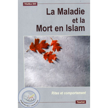 La Maladie et la Mort en Islam sur Librairie Sana