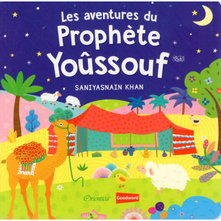 The adventures of Prophet Youssouf (pbuh) according to SANIYASNAIN KHAN