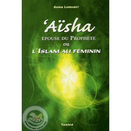 Aïsha or Islam in the feminine on Librairie Sana