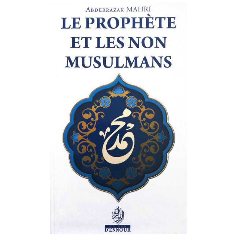 Le prophète et les non musulmans, de Abderrazak Mahri