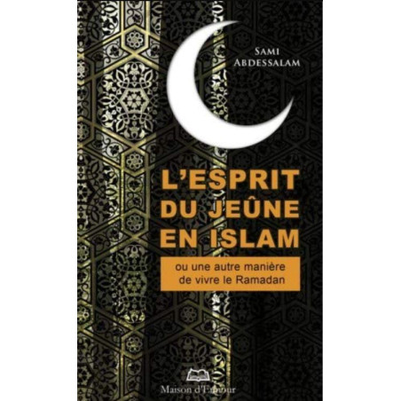 L'esprit du jeûne en islam d'après Sami Abdessalam
