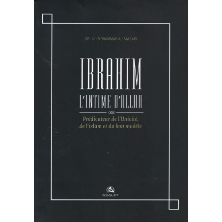 Ibrahim the Intimate of Allah by Ali Mohammad Al-Sallabi
