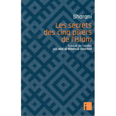 Les secrets des cinq piliers de l'islam d'après Sharani