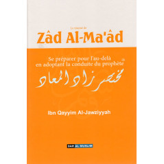 The summary of Zâd Al-Ma'âd by Ibn Qayyim Al-Jawziyyah
