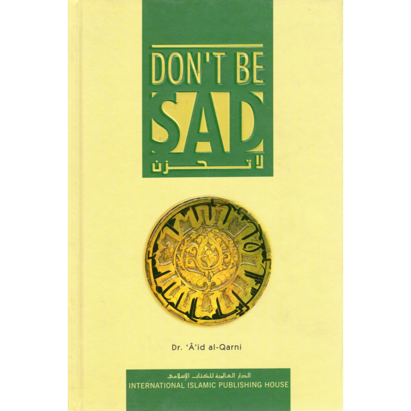 DON'T BE SAD by Dr. 'A'id al-Qarni