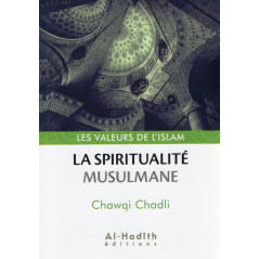THE VALUES OF ISLAM: MUSLIM SPIRITUALITY
