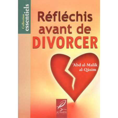 Réfléchis avant de DIVORCER d'après 'Abd al-Malik al-Qâsim