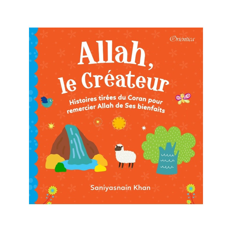 Allah the Creator - Stories from the Quran to thank Allah for his blessings (Frensh)