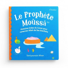 The Prophet Mûssâ - Stories taken from the Quran to thank Allah for his blessings (Pocket)