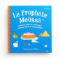 Le Prophète Moûssâ - Histoires tirées du Coran pour remercier Allah de ses bienfaits (Poche)