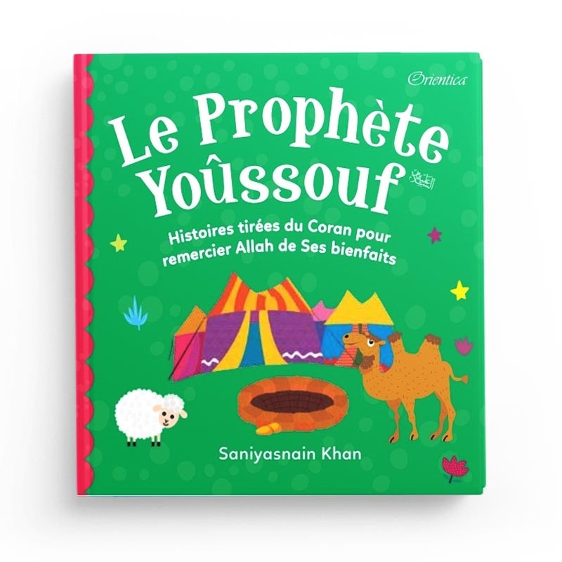 The Prophet Youssouf - Stories from the Quran to thank Allah for his blessings (Frensh)