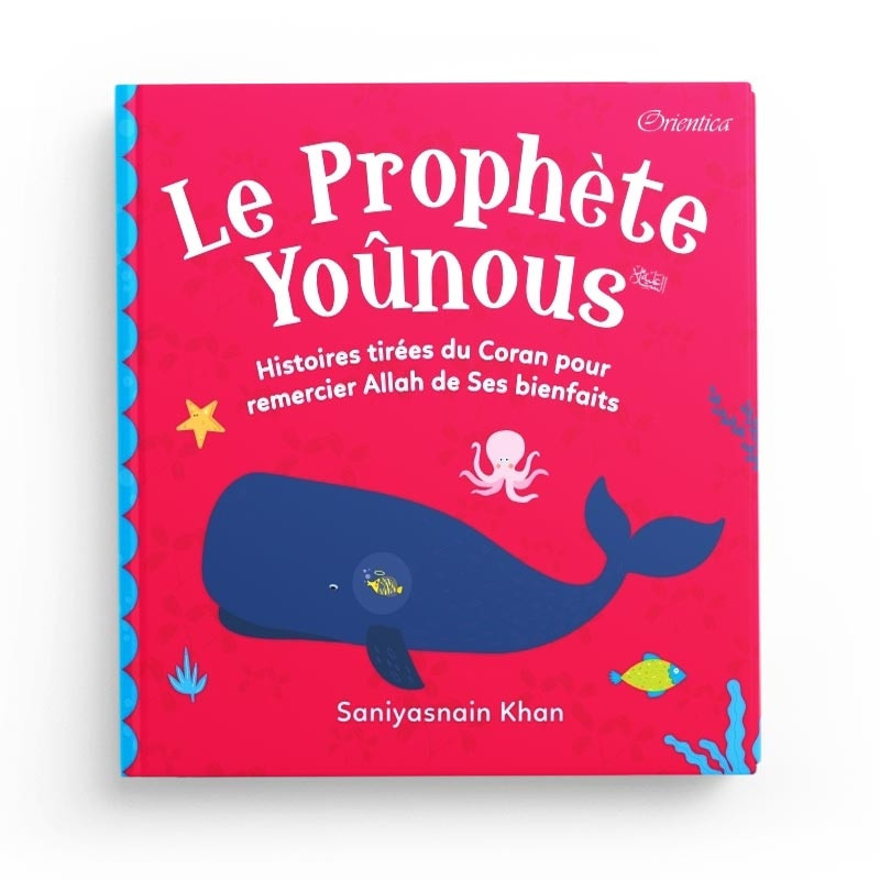 The Prophet Younous - Stories from the Quran to thank Allah for his blessings (Frensh)