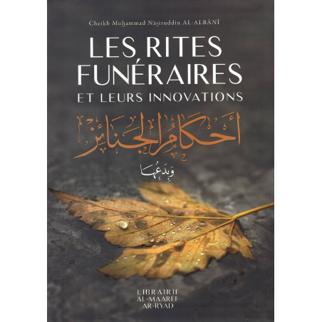 LES RITES FUNÉRAIRES  ET LEURS INNOVATIONS d'après Nasiruddin AL-ALBANI (revue et corriger) Editions 2023