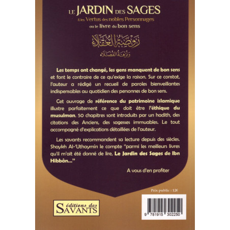 LE JARDIN DES SAGES  & les Vertus des nobles Personnages ou le Livre du Bon Sens d'après IBN-HIBBAN