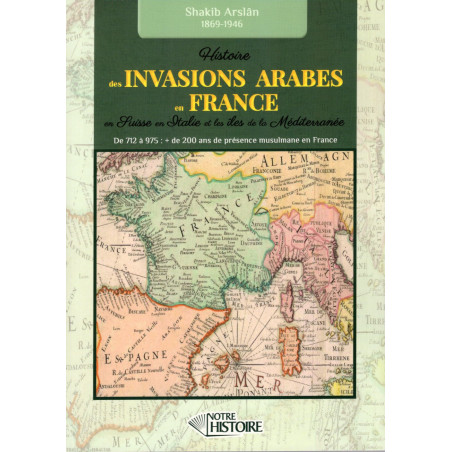 تاريخ الغزوات العربية في سويسرا وفرنسا في إيطاليا وجزر البحر الأبيض المتوسط من 712 إلى 975 عند شكيب أرسلان
