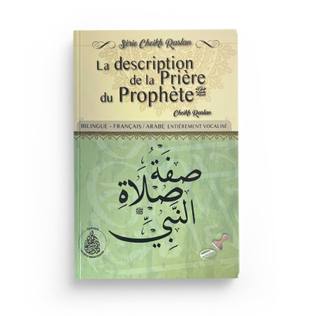 La Description de la prière du Prophète, de Cheikh Raslan (Français-Arabe)