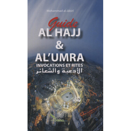 Al Hajj and Al Umra Guide: Invocations and rites (Pocket - FR/AR/Phonetics)