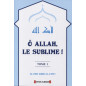 O Allah, the Sublime! , by Ali Ibn Jabir Al-Fayfi
