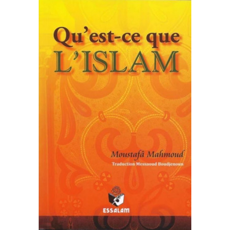 Qu'est ce que l'islam d'apres Moustafa Mahmoud Trad/ Messaoud Boudjnoun