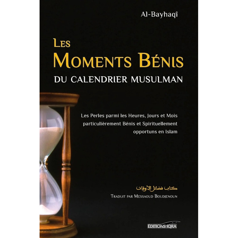 The Blessed Times of the Muslim Calendar, by Al-Bayhaqi  (Frensh)