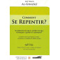 How to repent? (Repent of what, to whom, why, when, and how?), by Abû Hâmid Al-Ghazâlî