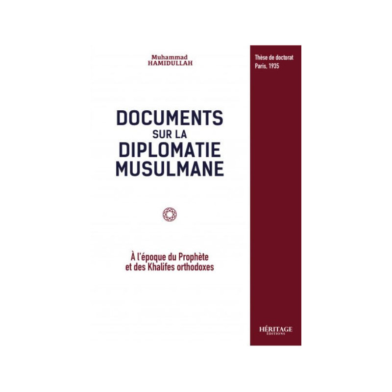 Documents sur la diplomatie musulmane d'après Hamidullah (these de doctorat - Paris, 1935)