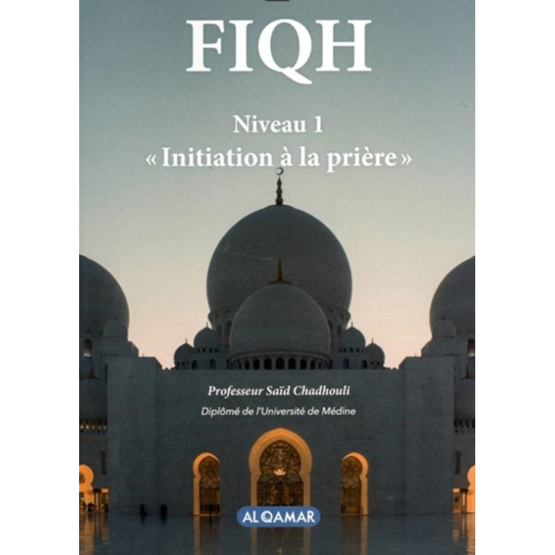 copy of FIQH -Level 2 - "Initiation to prayer" according to Saïd Chadhouli