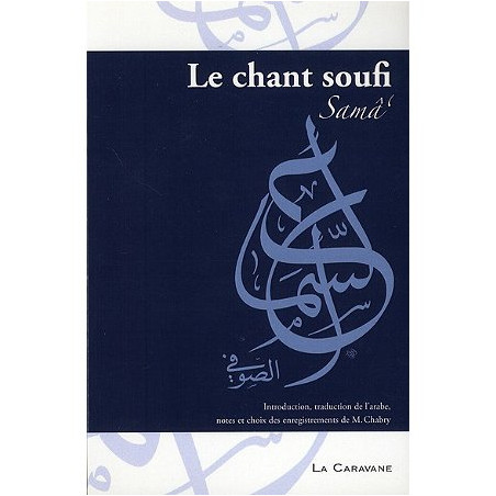 Le Chant Soufi Samâ'