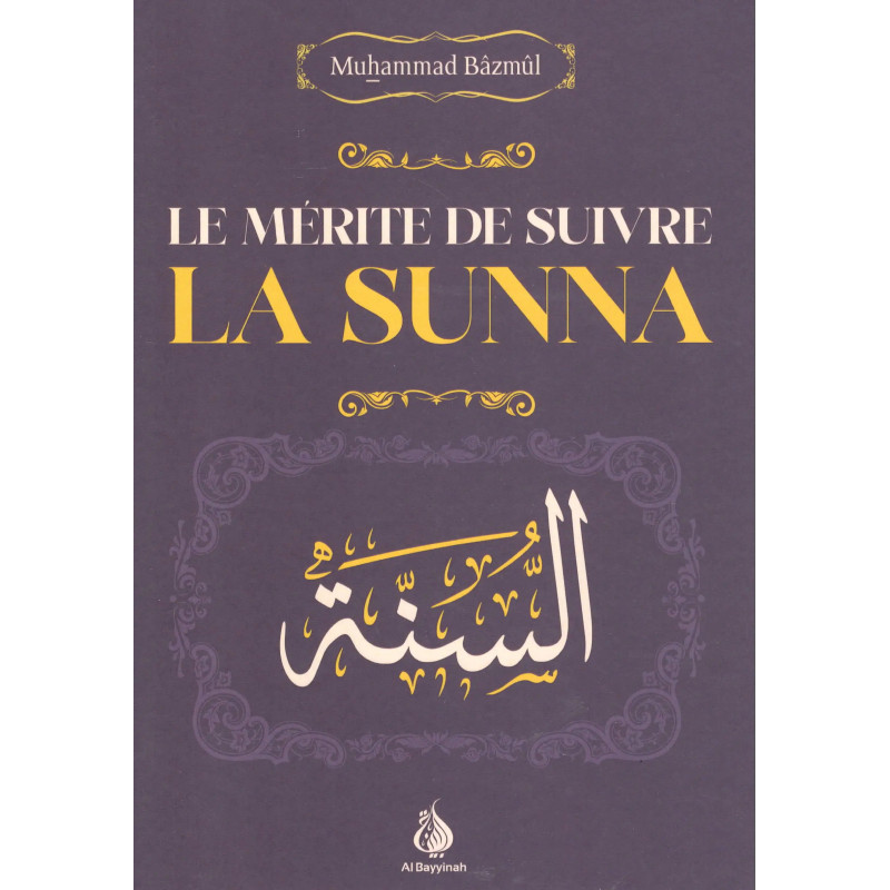 The merit of following the Sunnah (Frensh)