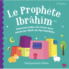 The Prophet Ibrahim - Story from the Koran for children