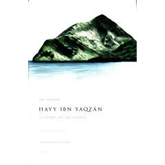 Hayy Ibn Yaqzan (Le vivant, Fils de l'éveillé), D'ibn Toufayl (Roman philosophique Français/Arabe)