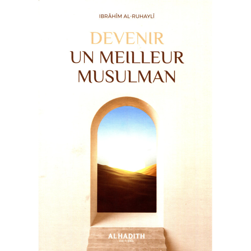 Becoming a Better Muslim by Ibrahim al-Ruhayli