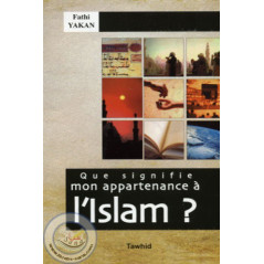 Que signifie mon appartenance à l’Islam ? sur Librairie Sana