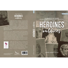 Forgotten heroines, by JIhene Aissaoui Rajhi (Volume 1)