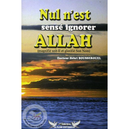 Nul n’est sensé ignorer Allah sur Librairie Sana
