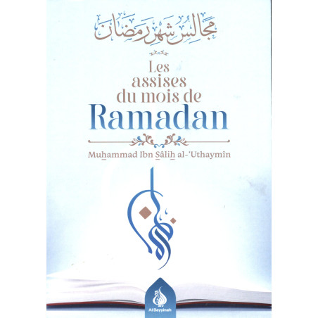 Les assises du mois de Ramadan, de Mohammed Ibn Salih Al Outhaymin